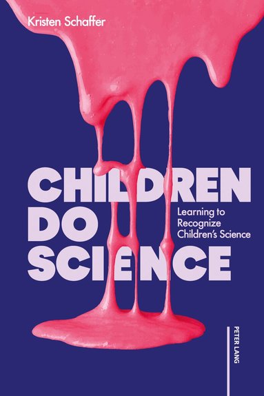 Kristen Schaffer - Children Do Science, Häftad