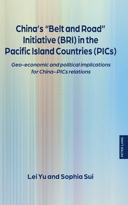 China’s “Belt and Road” Initiative (BRI) in the Pacific Island Countries (PICs)