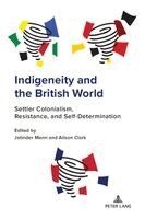 Jatinder Mann, Alison Clark - Indigeneity and the British World, Inbunden
