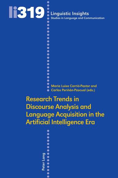 Maria Luisa Carrió-Pastor, Carlos Periñán-Pascual - Research Trends in Discourse Analysis and Language Acquisition in the Artificial Intelligence Era, Inbunden
