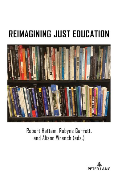 Robert Hattam, Alison Wrench, Robyne Garrett - Reimagining Just Education, Häftad
