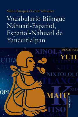 Vocabulario Bilinguee Náhuatl-Español, Español-Náhuatl de Yancuitlalpan