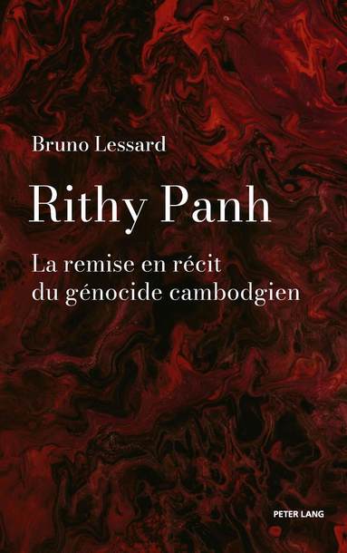 Bruno Lessard - Rithy Panh, Inbunden