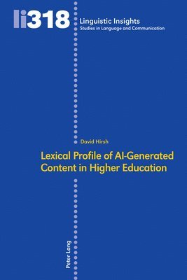 David Hirsh, Maurizio Gotti - Lexical Profile of AI-Generated Content in Higher Education, Inbunden