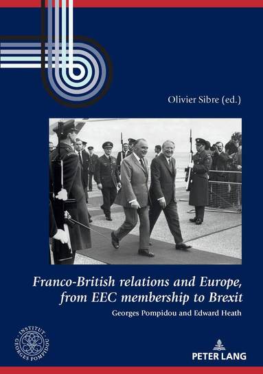 Olivier Sibre - Franco-British relations and Europe, from EEC membership to Brexit, Häftad