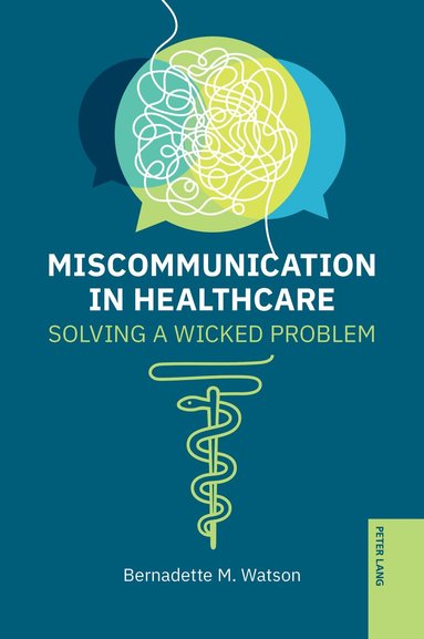 Bernadette M. Watson - Miscommunication in Healthcare, Häftad