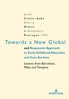 Towards a New Global and Responsive Approach to Early Childhood Education and Care Services