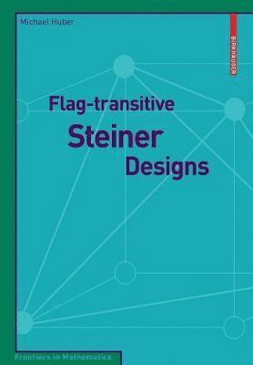 bokomslag Flag-transitive Steiner Designs