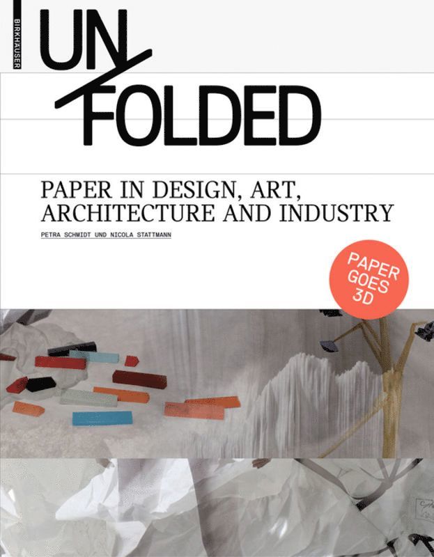 Petra Schmidt, Nicola Stattmann - Unfolded, Inbunden