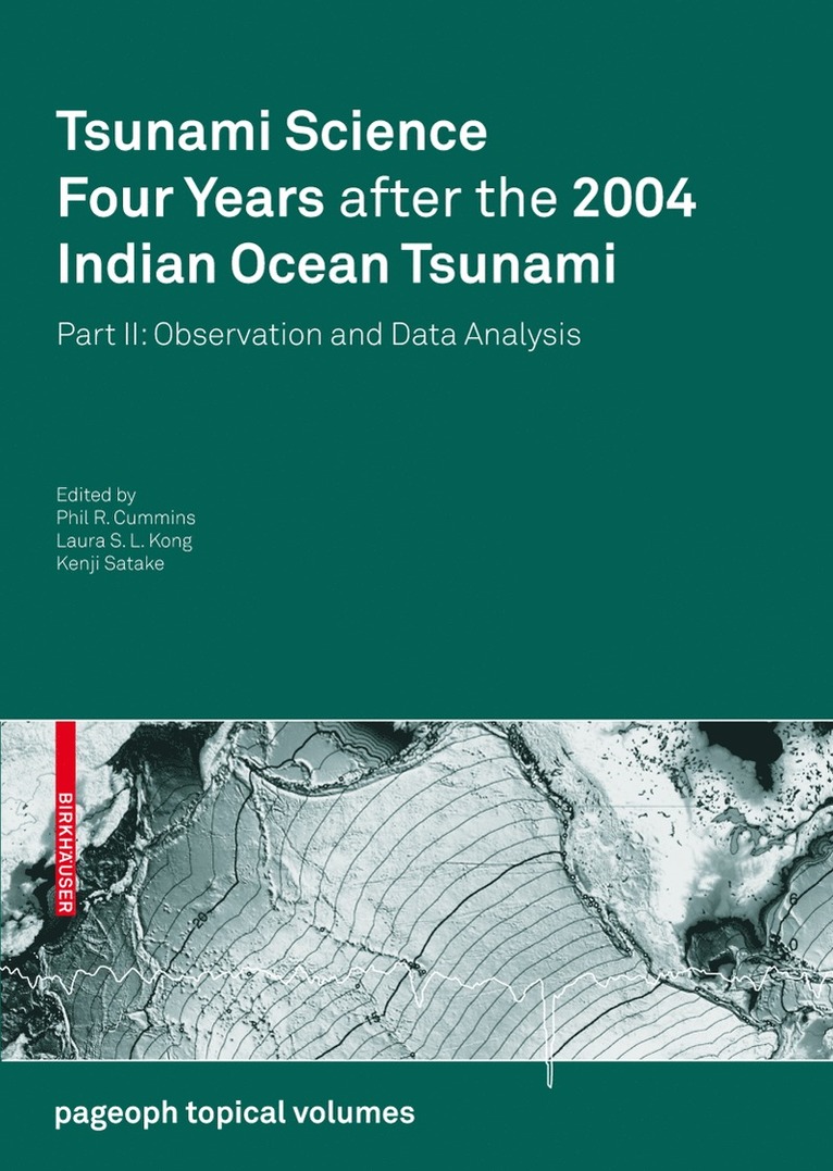 Tsunami Science Four Years After the 2004 Indian Ocean Tsunami 1