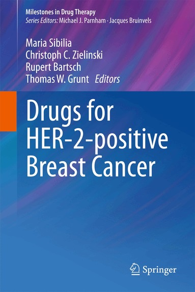 Maria Sibilia, Christoph C. Zielinski, Rupert Bartsch, Thomas W. Grunt - Drugs for HER-2-positive Breast Cancer, Inbunden