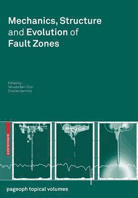 Mechanics, Structure and Evolution of Fault Zones 1