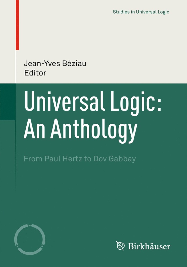 Jean-Yves Béziau - Universal Logic: An Anthology, Häftad