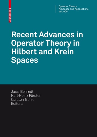 Jussi Behrndt, Karl-Heinz Förster, Carsten Trunk - Recent Advances in Operator Theory in Hilbert and Krein Spaces, Inbunden