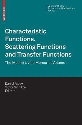 Characteristic Functions, Scattering Functions and Transfer Functions 1