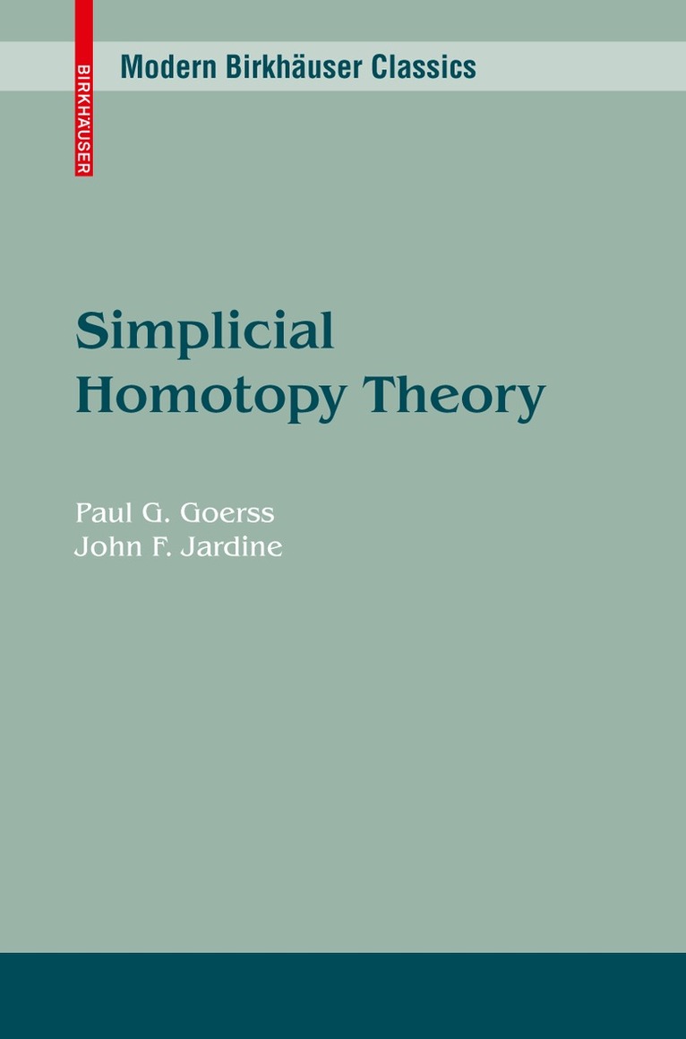 Paul G. Goerss, John F. Jardine - Simplicial Homotopy Theory, Häftad