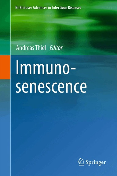 Andreas Thiel - Immunosenescence, Inbunden