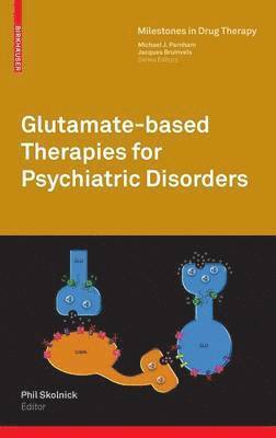 Glutamate-based Therapies for Psychiatric Disorders 1