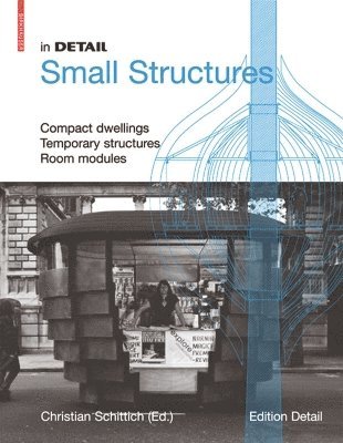 Christian Schittich - In Detail, Small Structures, Inbunden