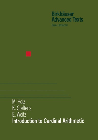 Michael Holz, Karsten Steffens, E. Weitz - Introduction to Cardinal Arithmetic, Häftad