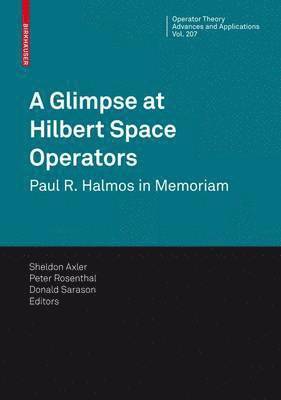 A Glimpse at Hilbert Space Operators 1
