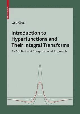 Introduction to Hyperfunctions and Their Integral Transforms 1