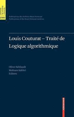Oliver Schlaudt, Mohsen Sakhri - Louis Couturat -Traité de Logique algorithmique, Inbunden