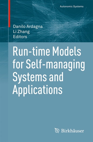 Danilo Ardagna, Li Zhang - Run-time Models for Self-managing Systems and Applications, Häftad