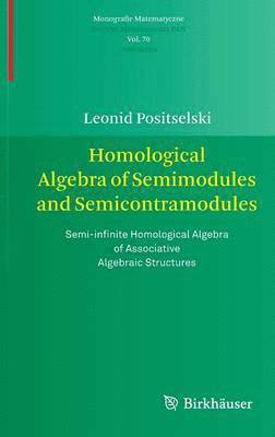 bokomslag Homological Algebra of Semimodules and Semicontramodules