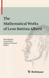 bokomslag The Mathematical Works of Leon Battista Alberti