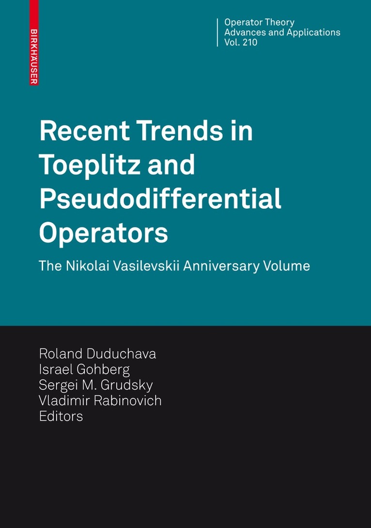 Roland V. Duduchava, Israel Gohberg, Sergei M. Grudsky, Vladimir Rabinovich - Recent Trends in Toeplitz and Pseudodifferential Operators, Inbunden