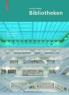 Nolan Lushington, Wolfgang Rudorf - Entwurfsatlas Bibliotheken, Inbunden. Tillgänglighet: Tillfälligt slut