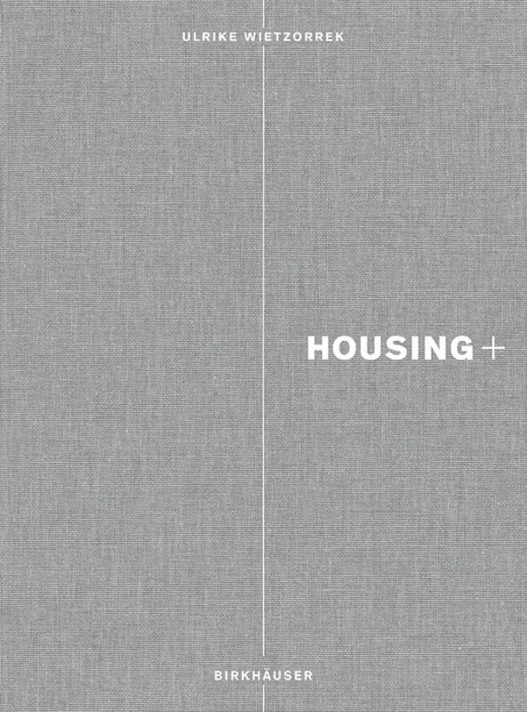 Ulrike Wietzorrek - Housing+, Inbunden