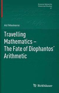 bokomslag Travelling Mathematics - The Fate of Diophantos' Arithmetic