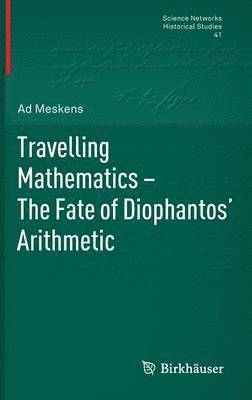 bokomslag Travelling Mathematics - The Fate of Diophantos' Arithmetic