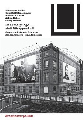 bokomslag Denkmalpflege Statt Attrappenkult