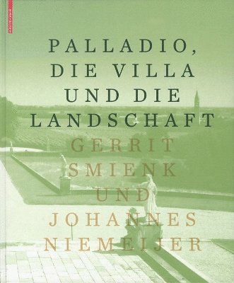 Palladio, Die Villa Und Die Landschaft