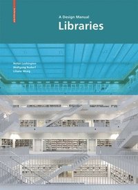 bokomslag Libraries: A Design Manual