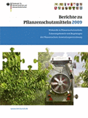 bokomslag Berichte Zu Pflanzenschutzmitteln 2009: Wirkstoffe in Pflanzenschutzmitteln; Zulassungshistorie Und Regelungen Der Pflanzenschutz-Anwendungsverordnung