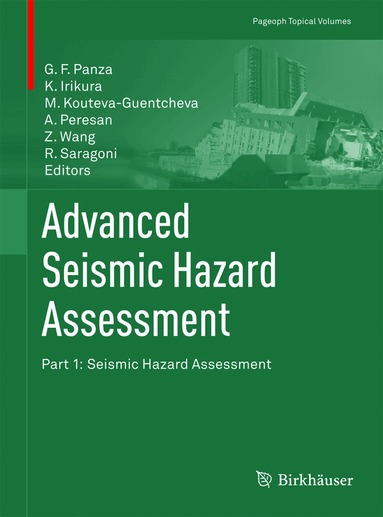 Giuliano F. Panza, Kojiro Irikura, Mihaela Kouteva-Guentcheva, Antonella Peresan, Zhenming Wang, Rodolfo Saragoni - Advanced Seismic Hazard Assessment, Häftad