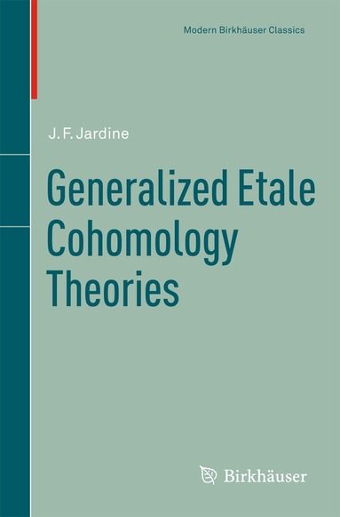 John F. Jardine - Generalized Etale Cohomology Theories, Häftad