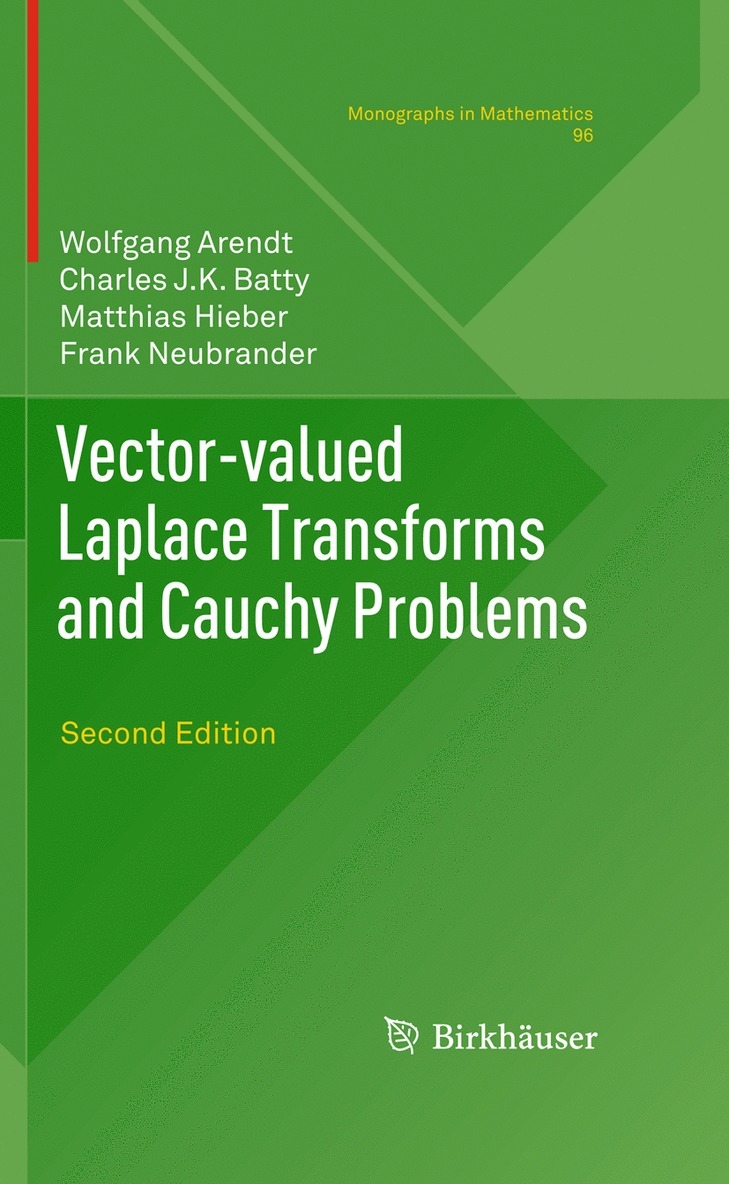 Wolfgang Arendt, Charles J.K. Batty, Matthias Hieber, Frank Neubrander, Charles J. K. Batty - Vector-valued Laplace Transforms and Cauchy Problems, Inbunden