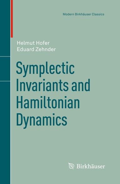 Helmut Hofer, Eduard Zehnder - Symplectic Invariants and Hamiltonian Dynamics, Häftad