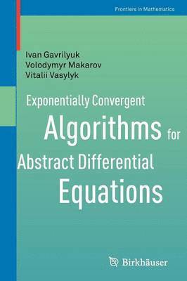 Exponentially Convergent Algorithms for Abstract Differential Equations 1