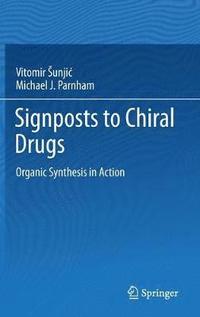 bokomslag Signposts to Chiral Drugs