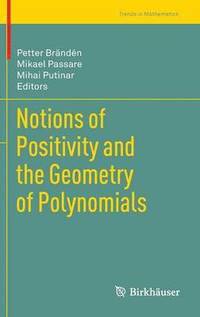 bokomslag Notions of Positivity and the Geometry of Polynomials