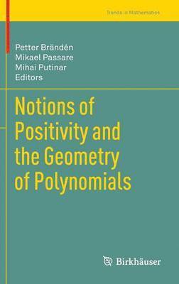 bokomslag Notions of Positivity and the Geometry of Polynomials