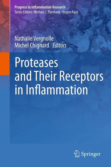 Nathalie Vergnolle, Michel Chignard - Proteases and Their Receptors in Inflammation, Inbunden