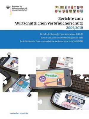 Berichte zum Wirtschaftlichen Verbraucherschutz 2009/2010 1