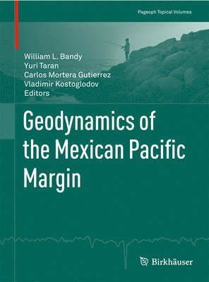 Geodynamics of the Mexican Pacific Margin 1
